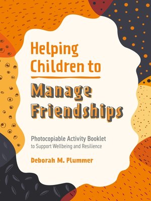 cover image of Helping Children to Manage Friendships